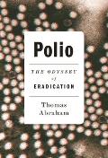 Polio The Odyssey of Eradication