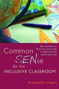 Common Sense for the Inclusive Classroom: How Teachers Can Maximise Existing Skills to Support Special Educational Needs