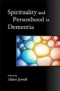 Spirituality and Personhood in Dementia