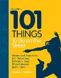 101 Things to Do on the Street: Games and Resources for Detached, Outreach and Street-Based Youth Work Second Edition