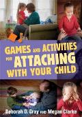 Games & Activities for Attaching with Your Child