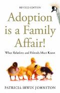 Adoption Is a Family Affair What Relatives & Friends Must Know