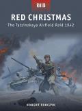 Red Christmas The Tatsinskaya Airfield Raid 1942