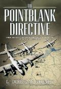 Pointblank Directive Three Generals & the Untold Story of the Daring Plan that Saved D Day