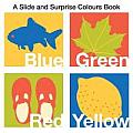 Slide & Surprise Colours Book Blue Green Red Yellow