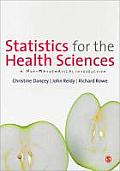 Statistics for the Health Sciences A Non Mathematical Introduction