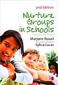 Nurture Groups in Schools: Principles and Practice