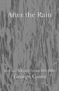 After the Rain: New and Selected Poems 1991 - 2016