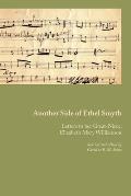 Another Side of Ethel Smyth: Letters to her Great-Niece, Elizabeth Mary Williamson