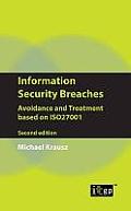 Information Security Breaches: Avoidance and Treatment Based on Iso27001 - Second Edition