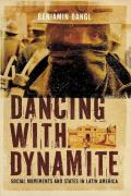 Dancing with Dynamite Social Movements & States in Latin America
