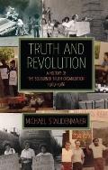 Truth & Revolution A History of the Sojourner Truth Organization 1969 1986