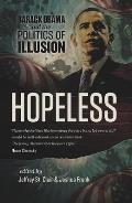 Hopeless: Barack Obama and the Politics of Illusion