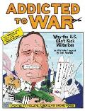Addicted to War Why the U S Cant Kick Militarism