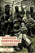 Zapatistas Dignified Rage Final Public Speeches of Subcommander Marcos