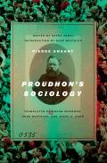 Proudhons Sociology