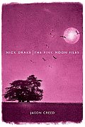Nick Drake: The Pink Moon Files