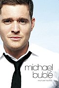 At This Moment The Story of Michael Buble