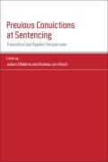 Previous Convictions at Sentencing: Theoretical and Applied Perspectives