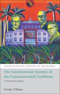The Constitutional Systems of the Commonwealth Caribbean: A Contextual Analysis