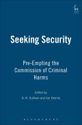 Seeking Security: Pre-Empting the Commission of Criminal Harms
