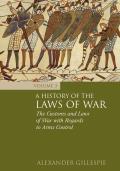 History of the Laws of War: Volume 3: The Customs and Laws of War with Regards to Arms Control