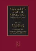 Regulating Dispute Resolution: Adr and Access to Justice at the Crossroads