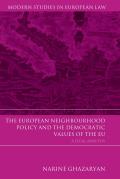 European Neighbourhood Policy and the Democratic Values of the Eu: A Legal Analysis