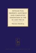 Intellectual Property, Antitrust and Cumulative Innovation in the Eu and the Us