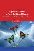 Rights and Courts in Pursuit of Social Change: Legal Mobilisation in the Multi-Level European System
