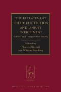 Restatement Third: Restitution and Unjust Enrichment: Critical and Comparative Essays