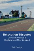 Relocation Disputes: Law and Practice in England and New Zealand