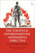 The Strategic Environmental Assessment Directive: A Plan for Success?