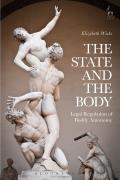 The State and the Body: Legal Regulation of Bodily Autonomy