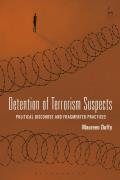 Detention of Terrorism Suspects: Political Discourse and Fragmented Practices