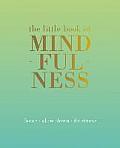 Little Book of Mindfulness Focus Slow Down de Stress
