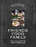 Friends Food Family Essential Recipes Tips & Secrets for the Modern Hostess from Liberty London Girl