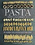 Pasta The Essential New Collection from the Master of Italian Cookery