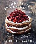 Scandinavian Baking Sweet & Savory Cakes & Bakes for Bright Days & Cozy Nights