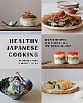 Healthy Japanese Cooking Simple Recipes for a Long Life the Shoku Iku Way