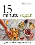 15 Minute Vegan Fast Modern Vegan Cooking