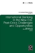 International Banking in the New Era: Post-Crisis Challenges and Opportunities