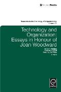Technology and Organization: Essays in Honour of Joan Woodward