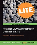 PostgreSQL 9 Administration Cookbook Lite: Configuration, Monitoring and Maintenance