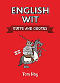 English Wit Compiled by Tom Hay