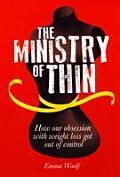 Ministry of Thin How the Pursuit of Perfection Got Out of Control