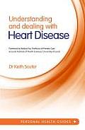 Understanding & Dealing with Heart Disease