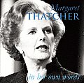 Margaret Thatcher in Her Own Words