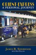 Orient Express a Personal Journey