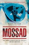Mossad The Great Operations of Israels Secret Service
